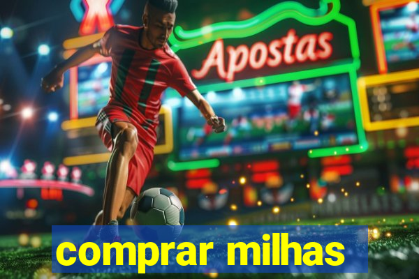 comprar milhas